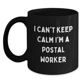 Funny Postal Worker Gifts I Can't Keep Calm Black Coffee Mugs for Men and Women from Coworkers and Family - Main